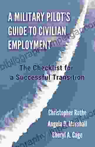 A Military Pilot S Guide To Civilian Employment: The Checklist For A Successful Transition