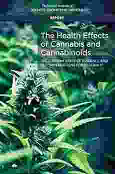 The Health Effects Of Cannabis And Cannabinoids: The Current State Of Evidence And Recommendations For Research