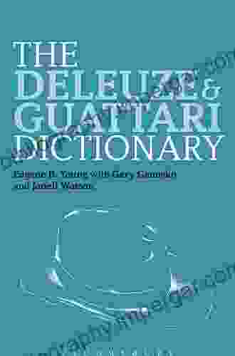 The Deleuze And Guattari Dictionary (Bloomsbury Philosophy Dictionaries)