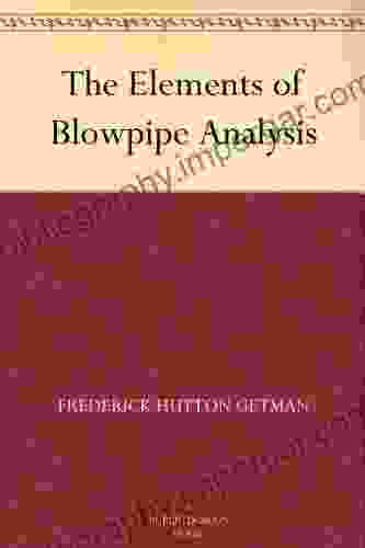 The Elements of Blowpipe Analysis