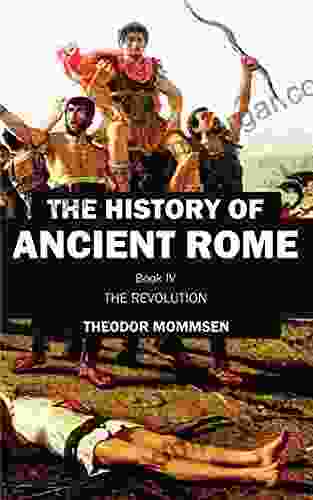 The History Of Ancient Rome: IV: The Revolution