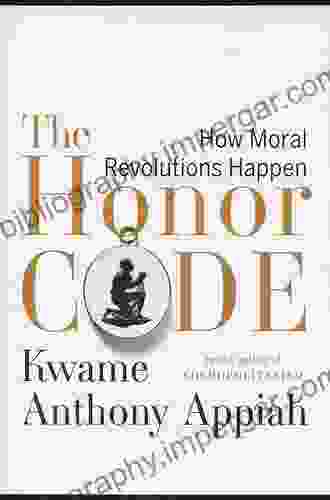 The Honor Code: How Moral Revolutions Happen