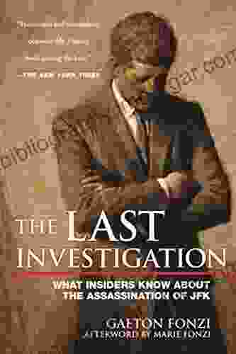 The Last Investigation Gaeton Fonzi