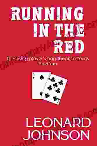 Running In The Red: The Losing Player S Handbook To Texas Hold Em