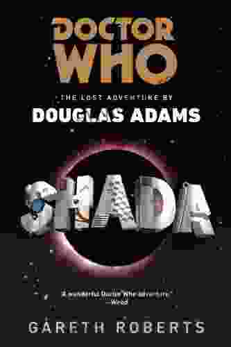 Doctor Who: Shada: The Lost Adventures By Douglas Adams