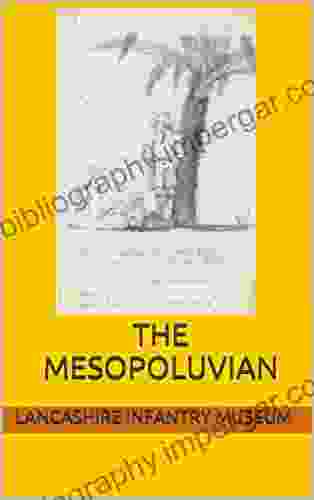 The Mesopoluvian The South Lancashire Regiment Mesopotamia Magazine