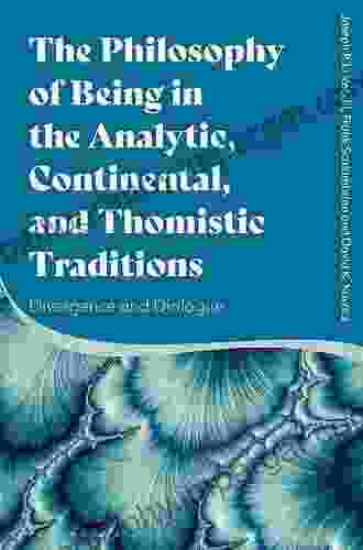 The Philosophy of Being in the Analytic Continental and Thomistic Traditions: Divergence and Dialogue