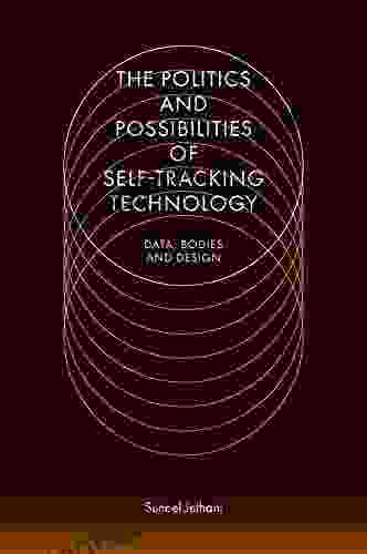 The Politics And Possibilities Of Self Tracking Technology: Data Bodies And Design