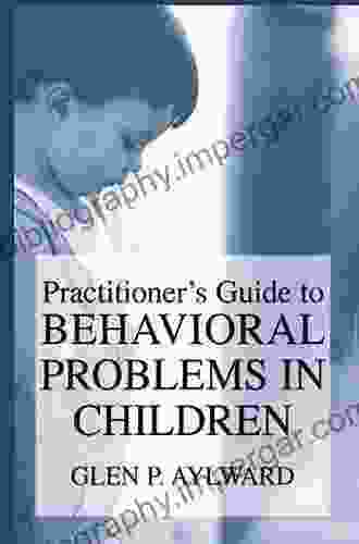 Practitioner S Guide To Behavioral Problems In Children