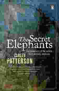 The Secret Elephants: The Rediscovery of the World s Most Southerly Elephants