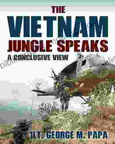 The Vietnam Jungle Speaks: A Conclusive View