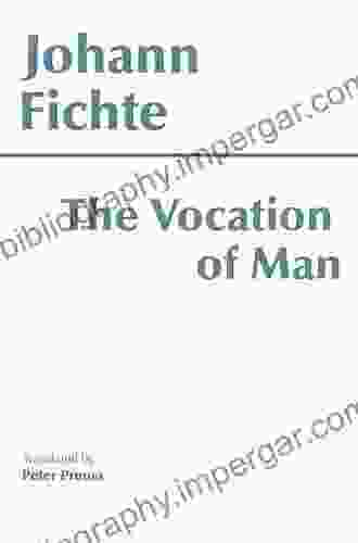 The Vocation Of Man (Hackett Classics)