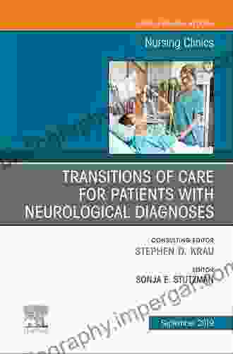 Transitions Of Care For Patients With Neurological Diagnoses (The Clinics: Nursing)