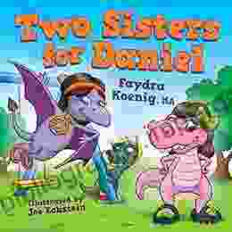 Two Sisters For Daniel (Daniel The Dinosaur And Friends 2)