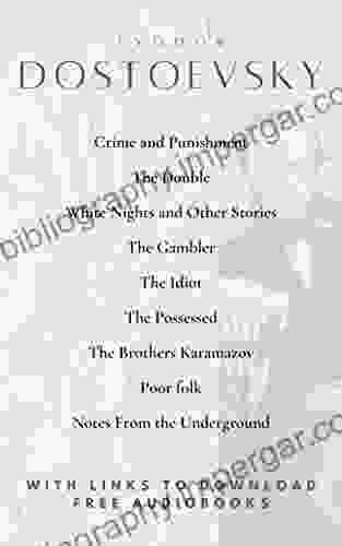 Fyodor Dostoevsky (9 Books): Crime And Punishment The Gambler The Idiot The Possessed The Brothers Karamazov Notes From The Underground And More