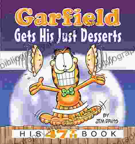 Garfield Gets His Just Desserts: His 47th (Garfield Series)