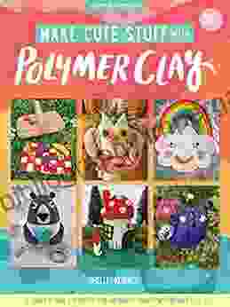 Make Cute Stuff With Polymer Clay: Learn To Make A Variety Of Fun And Quirky Trinkets With Polymer Clay (Art Makers)