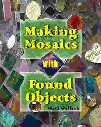 Making Mosaics With Found Objects