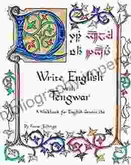 Write English With Tengwar: A Workbook For English General Use (Write Like An Elf 1)