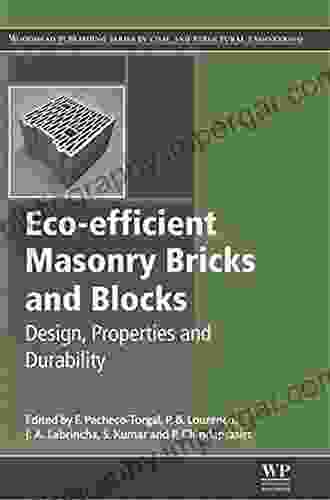 Eco Efficient Masonry Bricks And Blocks: Design Properties And Durability (Woodhead Publishing In Civil And Structural Engineering 55)