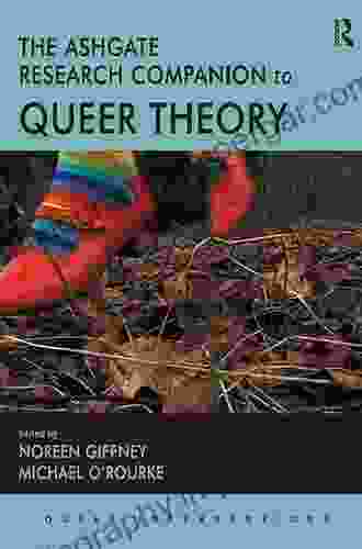 The Ashgate Research Companion To Queer Theory (Queer Interventions)