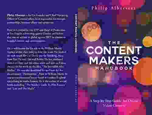 The Content Maker S Handbook: A Step By Step Guide For Video Creators