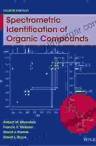 Spectrometric Identification Of Organic Compounds 8th Edition