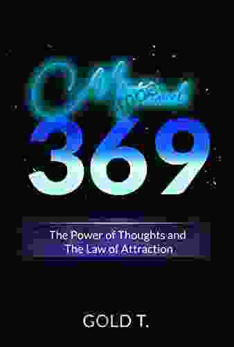 369 METHOD: The Power Of Thoughts And The Law Of Attraction (MANIFESTING WITH 369 METHOD THE LAW OF ATTRACTION)