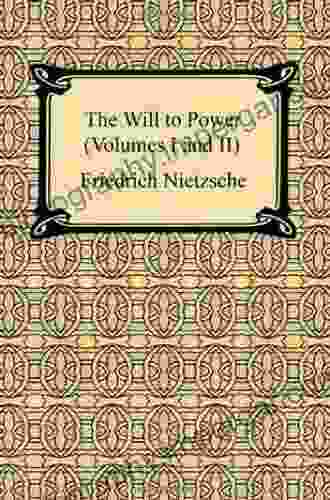 The Will To Power (Volumes I And II)