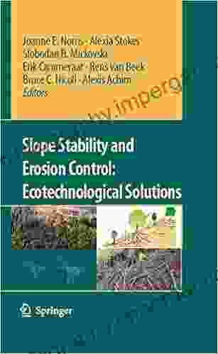 Slope Stability And Erosion Control: Ecotechnological Solutions