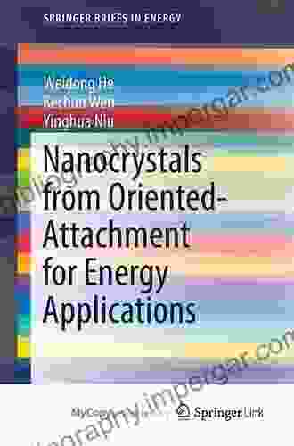 Nanocrystals From Oriented Attachment For Energy Applications (SpringerBriefs In Energy)