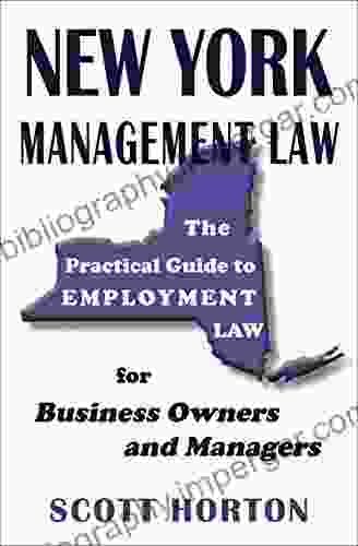 New York Management Law: The Practical Guide To Employment Law For Business Owners And Managers