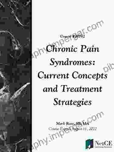 Chronic Pain Syndromes: Current Concepts And Treatment Strategies