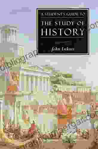 A Student S Guide To The Study Of History: History Guide (ISI Guides To The Major Disciplines)