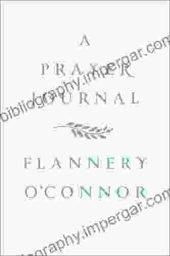 A Prayer Journal Flannery O Connor