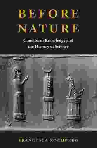 Before Nature: Cuneiform Knowledge And The History Of Science