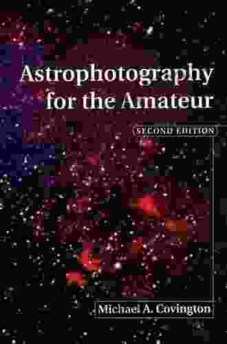 Astrophotography for the Amateur Michael A Covington