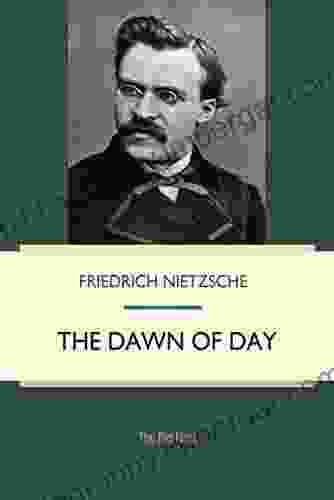 The Dawn Of Day Friedrich Nietzsche