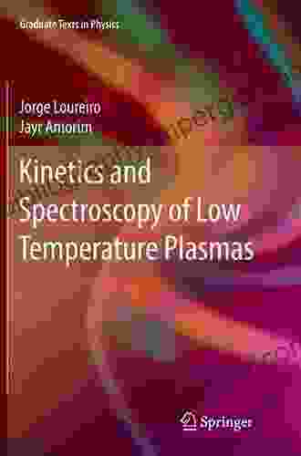 Kinetics And Spectroscopy Of Low Temperature Plasmas (Graduate Texts In Physics)