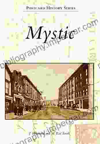 Mystic (Postcard History Series) J Huguenin