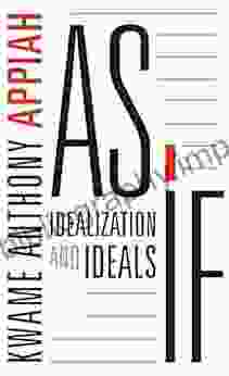 As If: Idealization And Ideals