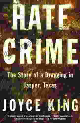 Hate Crime: The Story Of A Dragging In Jasper Texas