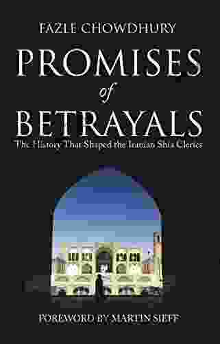 Promises Of Betrayals: The History That Shaped The Iranian Shia Clerics