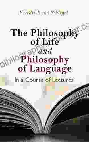 The Philosophy Of Life And Philosophy Of Language In A Course Of Lectures