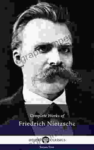 Delphi Complete Works Of Friedrich Nietzsche (Illustrated) (Series Five 24)