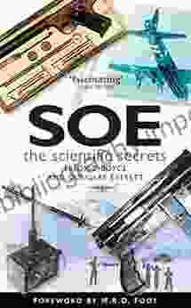 SOE: The Scientific Secrets Fredric Boyce