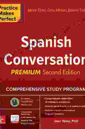 Practice Makes Perfect: Spanish Conversation Premium Second Edition