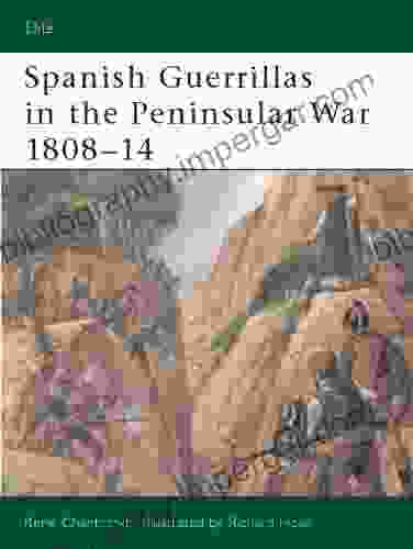 Spanish Guerrillas In The Peninsular War 1808 14 (Elite 108)