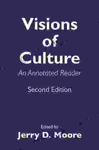 Visions Of Culture: An Annotated Reader