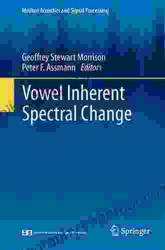 Vowel Inherent Spectral Change (Modern Acoustics And Signal Processing)